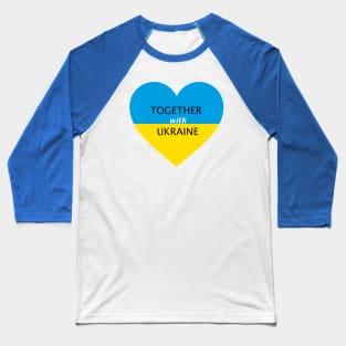 Together with Ukraine Baseball T-Shirt